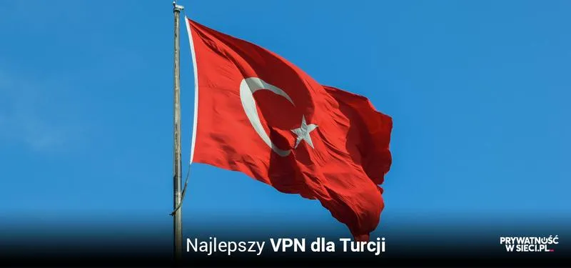 VPN w Turcji poradnik